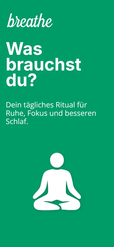Breathe — Was brauchst du? Dein tägliches Ritual für Ruhe, Fokus und Schlaf